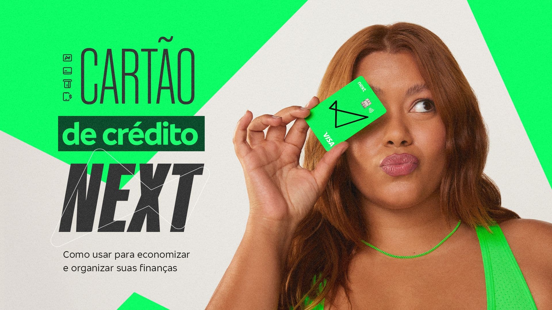 Cartão de crédito next. Como usar para economizar e organizar suas finanças.