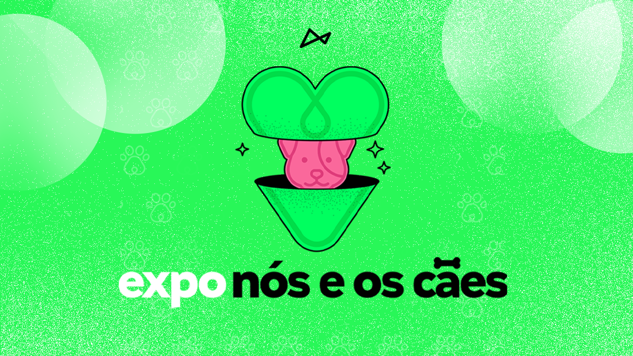 A imagem tem fundo verde, com bolhas brancas nos cantos superiores. No centro, de cima para baixo, vemos o logo do next, um coração entreaberto com a imagem de um cão dentro, e a frase: “Expo Nós e os Cães”.