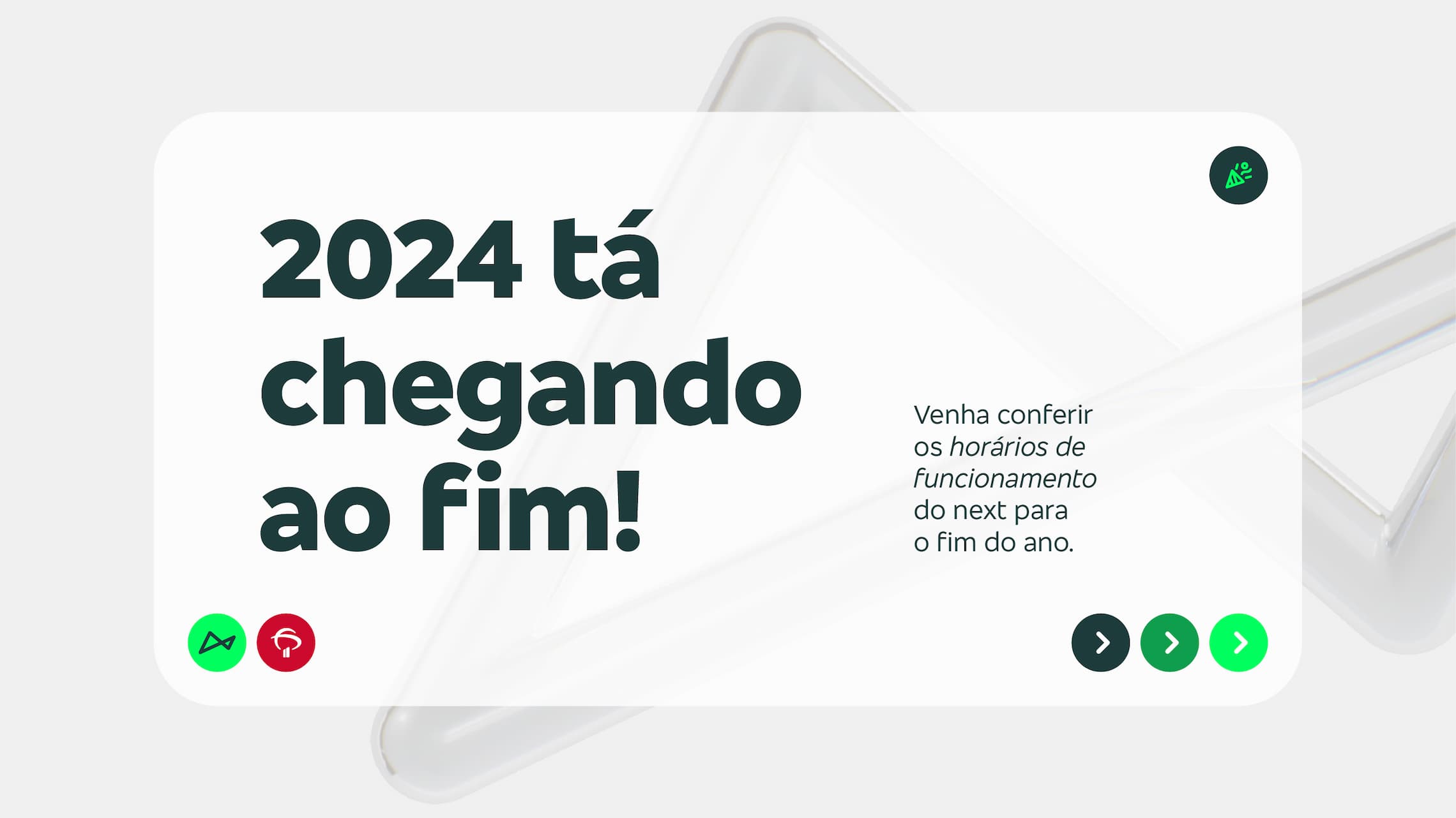 2024 tá chegando ao fim! Confira os horários de funcionamento do next para o fim do ano.